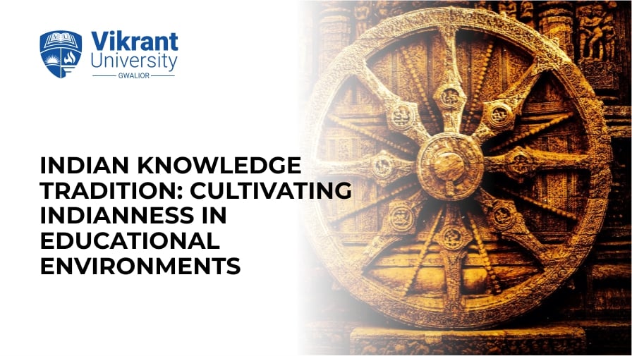 Indian Knowledge Tradition: Cultivating Indianans in Educational Environments